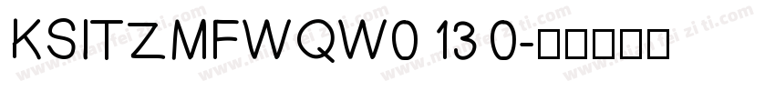 KSITZMFWQW0 13 0字体转换